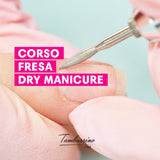 Corso Fresa-Dry Manicure - 13 Giugno