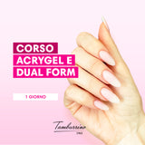Corso Acrygel e Dual Form - 4 Ottobre